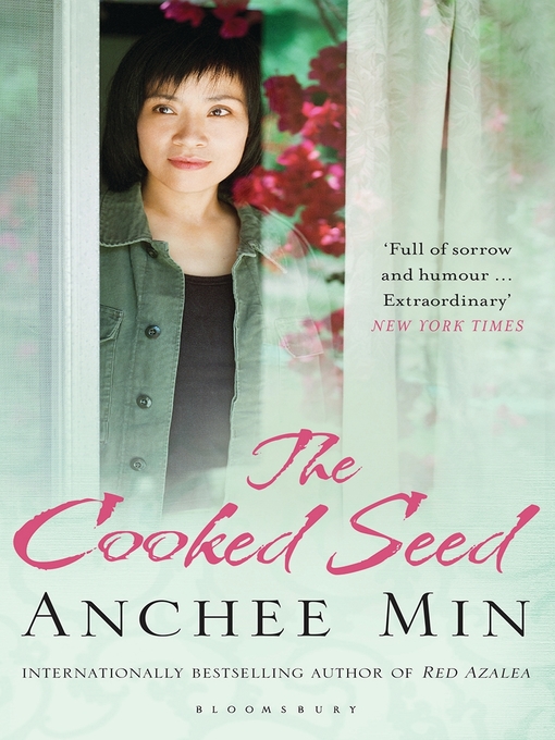 Title details for The Cooked Seed by Anchee Min - Available